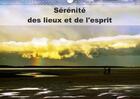 Couverture du livre « Serenite des lieux et de l esprit calendrier mural 2018 din - une nature bienveillante une p » de Mocanu C aux éditions Calvendo