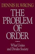 Couverture du livre « Problem of Order » de Wrong Dennis aux éditions Free Press