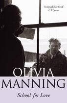 Couverture du livre « School For Love » de Olivia Manning aux éditions Random House Digital