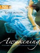 Couverture du livre « Awakening (Mills & Boon M&B) » de Kate Austin aux éditions Mills & Boon Series