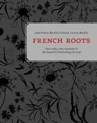Couverture du livre « French roots » de Jean-Pierre Moulle et Denise Lurton Moulle aux éditions Random House Us