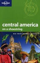 Couverture du livre « Central America on a shoestring (7e édition) » de Carolyn Mccarthy aux éditions Lonely Planet France