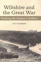 Couverture du livre « WILTSHIRE AND THE GREAT WAR » de Crawford T S aux éditions Crowood Press Digital