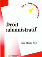 Couverture du livre « Droit Administratif » de Jean-Claude Ricci aux éditions Hachette Education