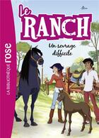 Couverture du livre « Le ranch t.33 ; un sevrage difficile » de  aux éditions Hachette Jeunesse