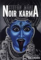 Couverture du livre « Noir karma » de Stefan Mani aux éditions Gallimard