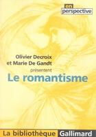 Couverture du livre « Le romantisme » de Marie De Gandt aux éditions Gallimard