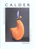 Couverture du livre « Calder » de Jean-Claude Marcade aux éditions Flammarion