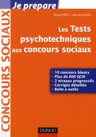 Couverture du livre « Je prépare ; les tests psychotechniques aux concours sociaux » de Benoit Priet et Bernard Myers aux éditions Dunod