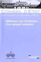 Couverture du livre « Réflexions sur l'institution d'un parquet européen » de Conseil D'Etat aux éditions Documentation Francaise