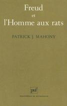 Couverture du livre « Freud et l'homme aux rats » de Patrick Mahony aux éditions Puf