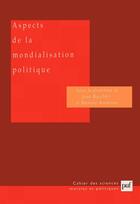 Couverture du livre « Aspects de la mondialisation politique » de Jean Baechler aux éditions Puf