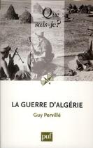 Couverture du livre « La guerre d'Algérie (2e édition) » de Guy Perville aux éditions Que Sais-je ?