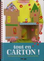 Couverture du livre « Tout en carton ; techniques et idées pour construire ensemble » de Delphine Doreau aux éditions Eyrolles
