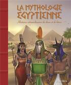 Couverture du livre « La mythologie égyptienne ; histoire extraordinaires de dieux et de héros » de  aux éditions Fleurus