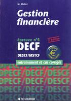 Couverture du livre « Gestion Financiere Decf T.4 ; Entrainement » de Michele Mollet aux éditions Foucher