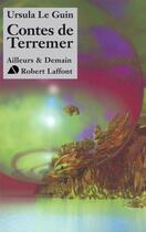 Couverture du livre « Le livre de Terremer Tome 3 : contes de Terremer » de Ursula K. Le Guin aux éditions Robert Laffont