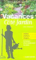 Couverture du livre « Vacances côté jardin en france » de Nadia Malika Souyah aux éditions Albin Michel