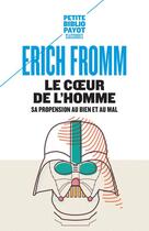 Couverture du livre « Le Coeur De L'Homme » de Erich Fromm aux éditions Payot