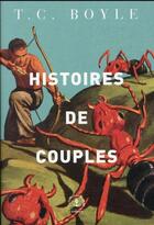 Couverture du livre « Histoires de couples » de T.C. Boyle aux éditions Grasset Et Fasquelle