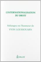 Couverture du livre « L'internationalisation du droit ; mélanges en l'honneur de Yvon Loussouarn » de  aux éditions Dalloz