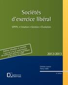 Couverture du livre « Sociétés d'exercice libéral - SEL (édition 2012/2013) » de Christian Laurent et Thierry Vallee aux éditions Delmas