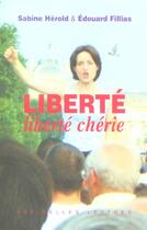 Couverture du livre « Liberte liberte cherie » de Edouard Fillias aux éditions Belles Lettres