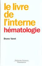 Couverture du livre « Hematologie » de Bruno Varet aux éditions Lavoisier Medecine Sciences