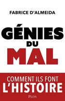 Couverture du livre « Génies du mal » de Fabrice D' Almeida aux éditions Plon