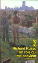 Couverture du livre « Un Role Qui Me Convient » de Richard Russo aux éditions 10/18