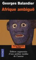 Couverture du livre « Afrique ambiguë » de Georges Balandier aux éditions Pocket