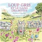 Couverture du livre « Loup gris et le gang des petits » de Ronan Badel et Gilles Bizouerne aux éditions Didier Jeunesse