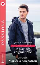 Couverture du livre « Les héritiers de Stone River : un play-boy énigmatique, mariée à son patron » de Janice Maynard et Jayci Lee aux éditions Harlequin