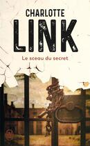 Couverture du livre « Le sceau du secret » de Charlotte Link aux éditions J'ai Lu