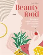 Couverture du livre « Beauty food » de Emilie Hebert aux éditions Mango