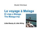 Couverture du livre « Le voyage à Malaga » de Veronique Abuela aux éditions Books On Demand