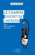 Couverture du livre « Le charme discret de l'intestin : tout sur un organe mal aimé... » de Giulia Enders aux éditions Actes Sud