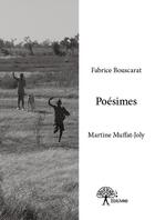 Couverture du livre « Poésimes » de Fabrice Bouscarat et Martine Muffat-Joly aux éditions Edilivre