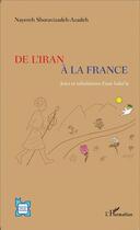 Couverture du livre « De l'Iran à la France ; joies et tribulations d'une baha'ie » de Shoravizadeh Azadeh aux éditions L'harmattan