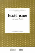 Couverture du livre « Ésotérisme » de Jean-Philippe De Tonnac aux éditions Garnier