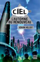 Couverture du livre « Ciel t.4 ; l'automne du renouveau » de Johan Heliot aux éditions Gulf Stream