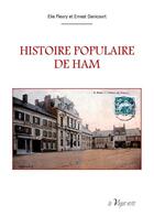 Couverture du livre « Histoire populaire de Ham » de Elie-Jerome Fleury et Ernest Danicourt aux éditions La Vague Verte