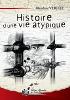 Couverture du livre « Histoire d'une vie atypique » de Blandine Vericel aux éditions Alexandra De Saint Prix