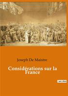 Couverture du livre « Considérations sur la France » de Joseph De Maistre aux éditions Culturea