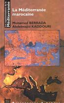 Couverture du livre « La Mediterranee Marocaine » de Berrada/Kaddour aux éditions Maisonneuve Larose