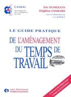 Couverture du livre « Le guide pratique de l'amenagement du temps de travail » de Lombard/Dumoulin aux éditions Organisation