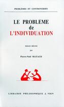 Couverture du livre « Le problème de l'individuation » de Pierre-Noel Mayaud aux éditions Vrin