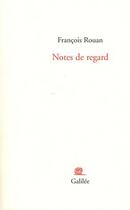 Couverture du livre « Notes de regard » de F Rouan aux éditions Galilee