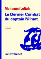 Couverture du livre « Le dernier combat du captain Ni'mat » de Mohamed Leftah aux éditions La Difference