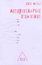 Couverture du livre « Autobiographie d'un virus » de Eric Nataf aux éditions Odile Jacob